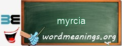 WordMeaning blackboard for myrcia